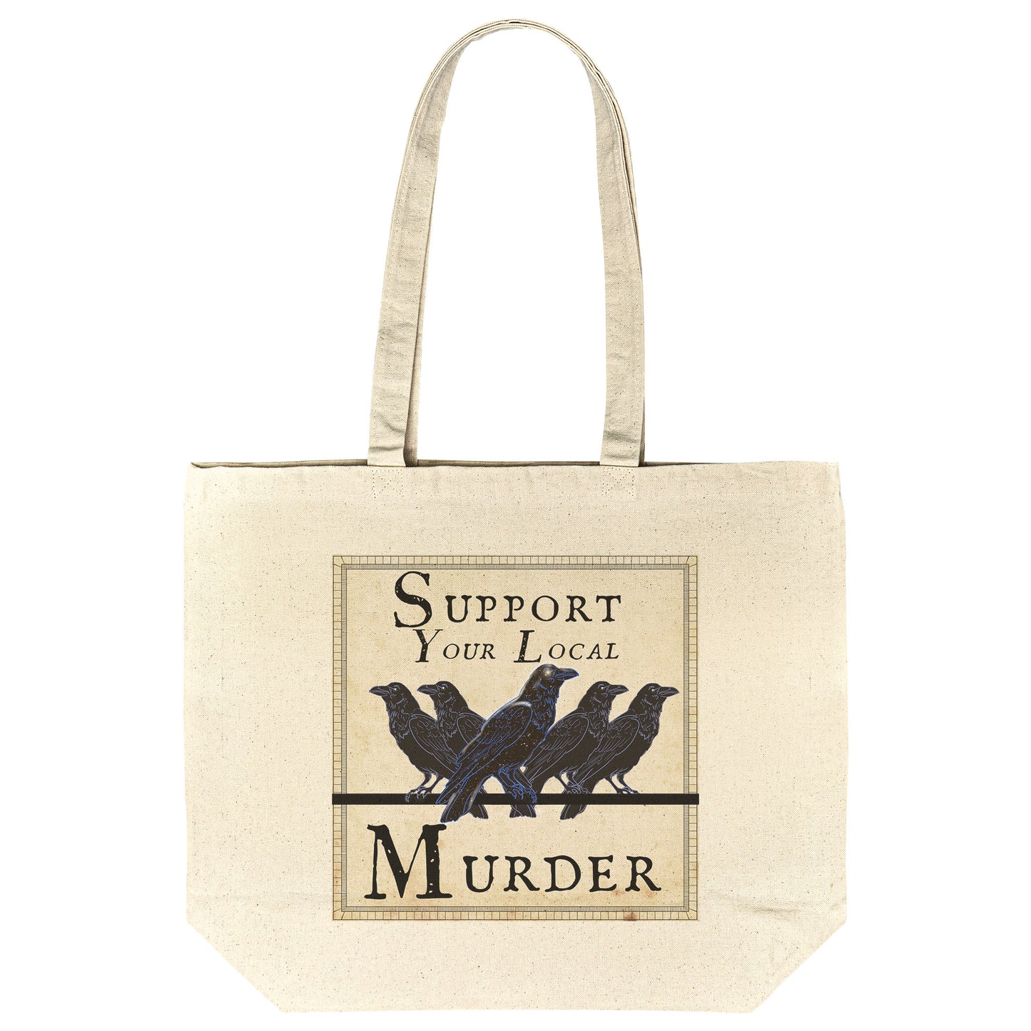 Support Your Local Murder Tote Bag
