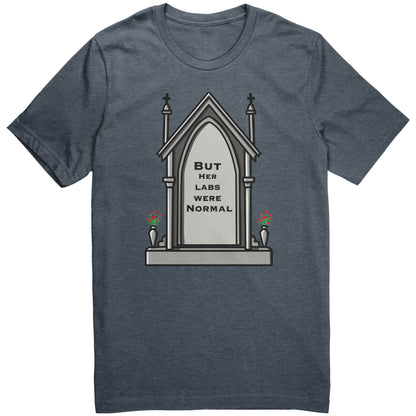 But Her Labs Were Normal T Shirt