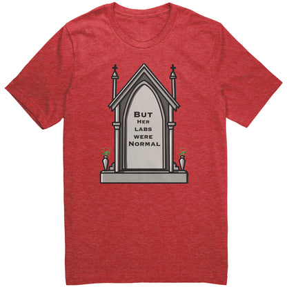 But Her Labs Were Normal T Shirt
