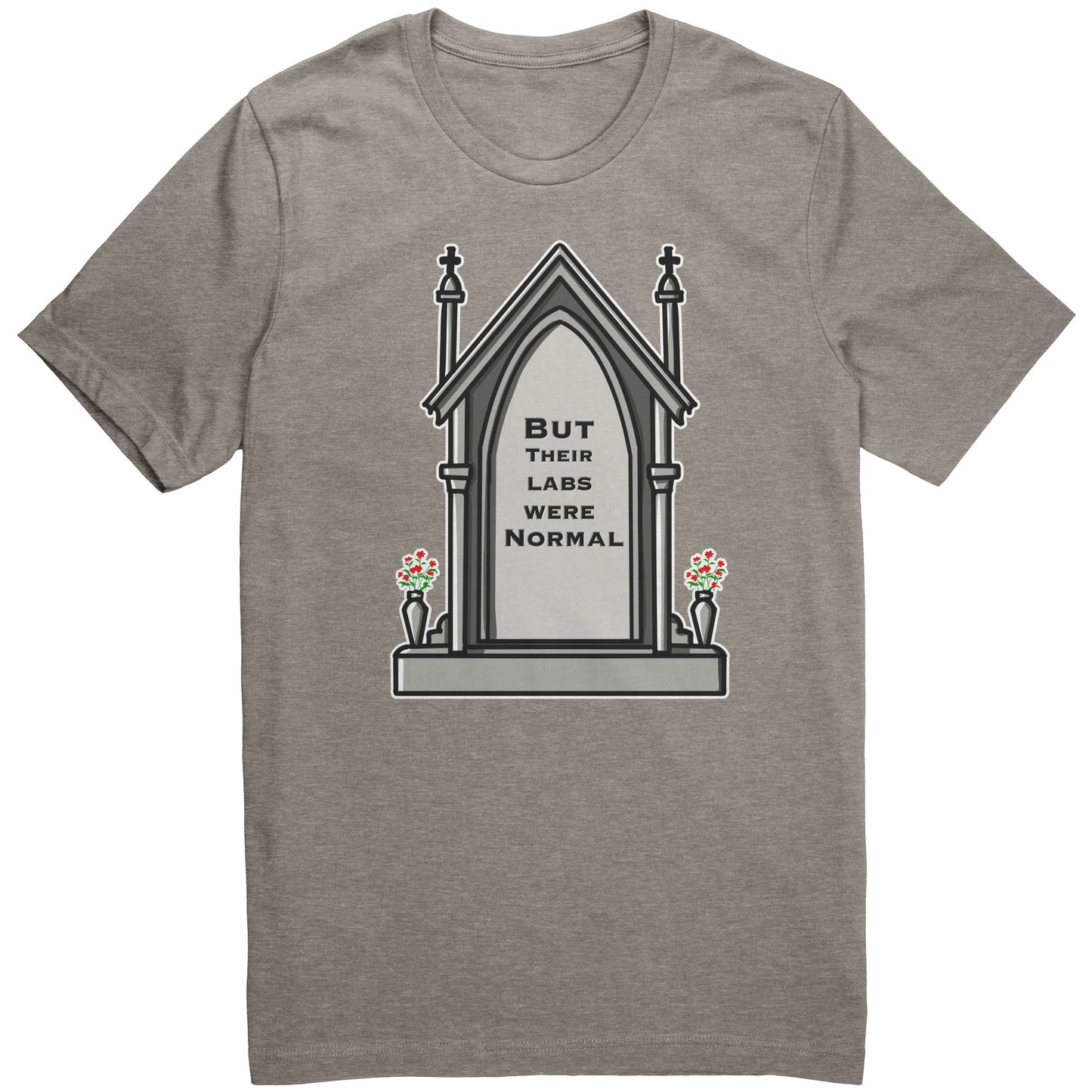 But Their Labs Were Normal T Shirt
