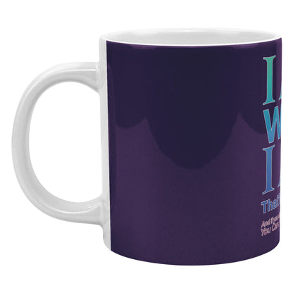 I am What I Am 20 oz Mug