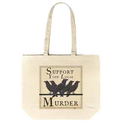 Support Your Local Murder Tote Bag