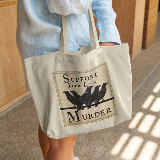 Support Your Local Murder Tote Bag